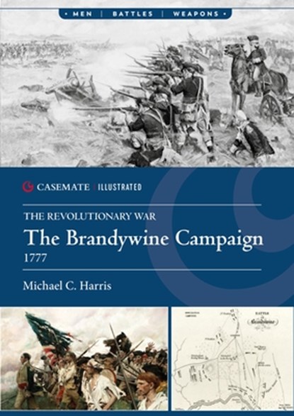 The Brandywine Campaign, 1777, Michael C. Harris - Paperback - 9781636246178