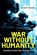 War Without Humanity, Daniel M. Gerstein - Paperback - 9781636246581