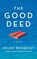 The Good Deed, Helen Benedict - Gebonden - 9781636282336