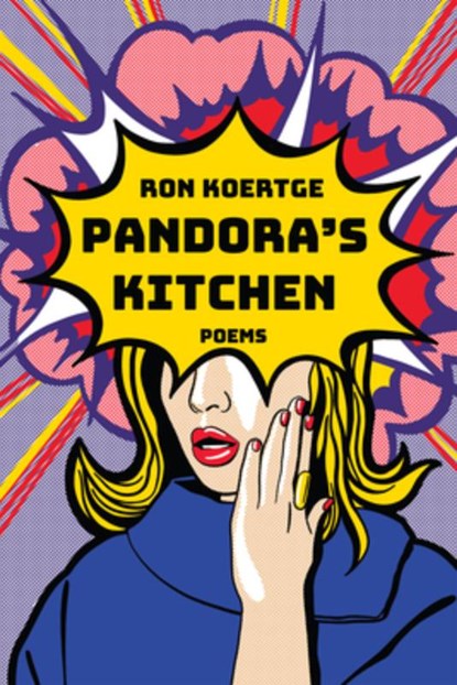 Pandora's Kitchen, Ron Koertge - Paperback - 9781636282930