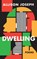 Dwelling, Allison Joseph - Gebonden - 9781636284347
