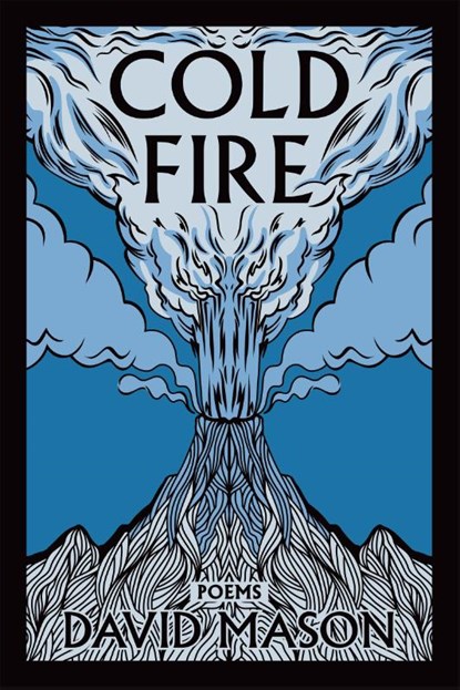 Cold Fire, David Mason - Gebonden - 9781636284583
