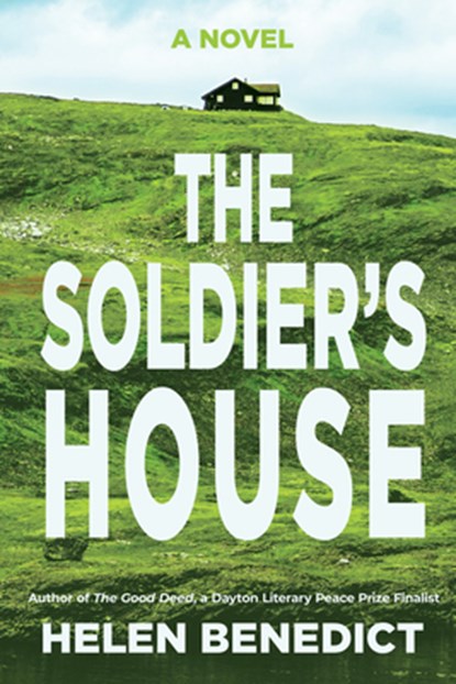 The Soldier's House, Helen Benedict - Gebonden - 9781636284835