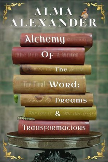 Alchemy of the Word, Alma Alexander - Ebook - 9781636321837