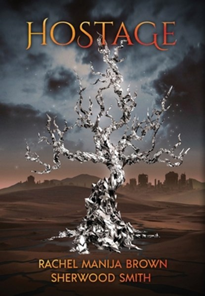 Hostage, Rachel Manija Brown - Gebonden - 9781636322599