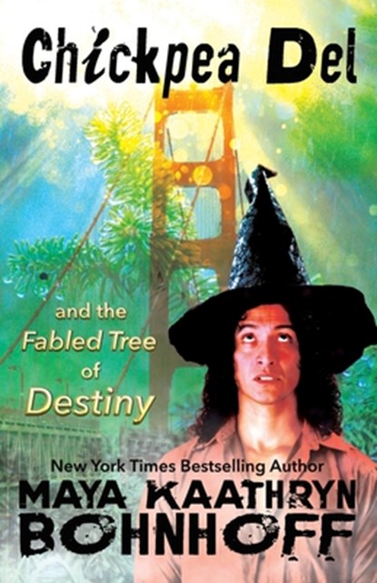 Chickpea Del and the Fabled Tree of Destiny: a Merlin's Tale, Maya Kaathryn Bohnhoff - Paperback - 9781636323152
