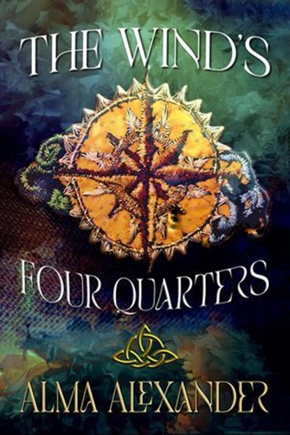 The Wind's Four Quarters, Alma Alexander - Ebook - 9781636323305