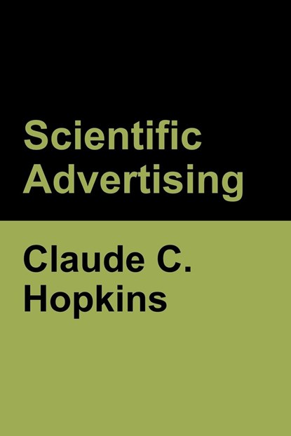 Scientific Advertising, Claude C Hopkins - Paperback - 9781636370026