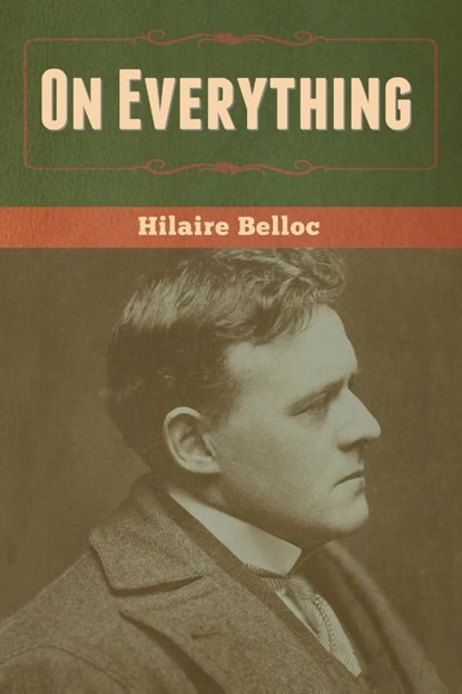 On Everything, BELLOC,  Hilaire - Paperback - 9781636370040