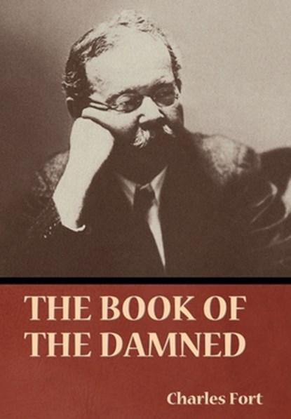 The Book of the Damned, Charles Fort - Gebonden - 9781636377551