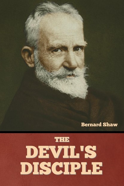 The Devil's Disciple, Bernard Shaw - Paperback - 9781636377940