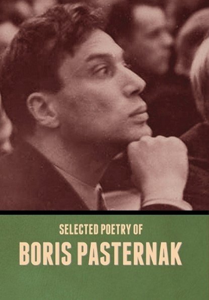 Selected Poetry of Boris Pasternak, Boris Pasternak - Gebonden - 9781636379968
