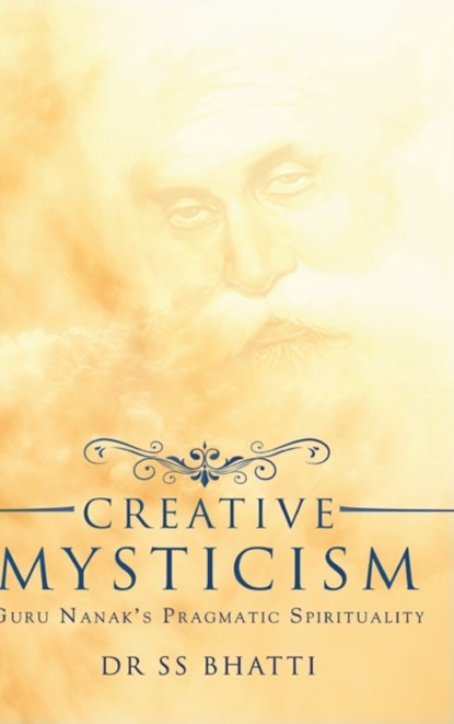 Creative Mysticism, Dr Ss Bhatti - Gebonden - 9781636400761