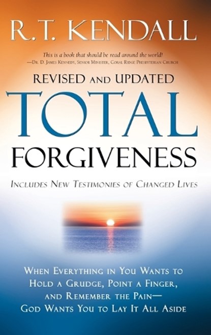 Total Forgiveness, R T Kendall - Gebonden - 9781636411835