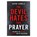 The Devil Hates This Prayer, Dayne Kamela - Paperback - 9781636415680