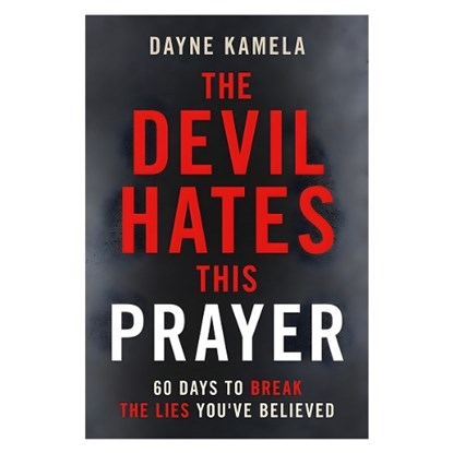 The Devil Hates This Prayer, Dayne Kamela - Paperback - 9781636415680