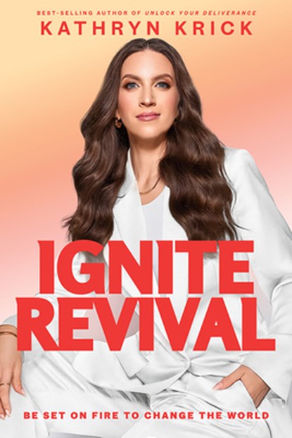 Ignite Revival, Kathryn Krick - Gebonden - 9781636415888