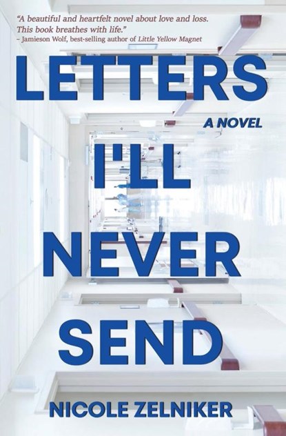 Letters I'll Never Send, Nicole Zelniker - Paperback - 9781636495989