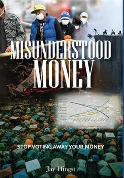 Misunderstood Money, Jay Hingst - Gebonden - 9781636499697