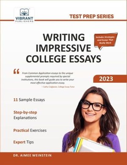 Writing Impressive College Essays, Vibrant Publishers ; Dr. Aimee Weinstein - Ebook - 9781636511771