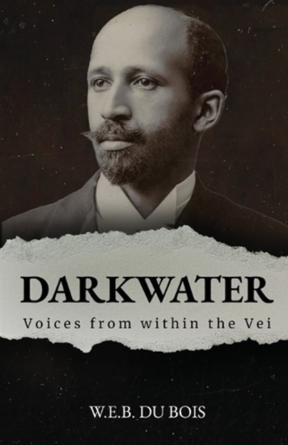 Darkwater, W. E. B. Du Bois - Paperback - 9781636521626
