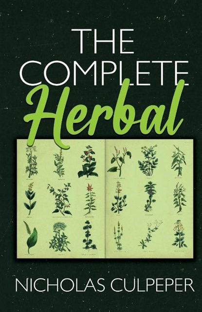 The Complete Herbal, Nicholas Culpeper - Paperback - 9781636522791