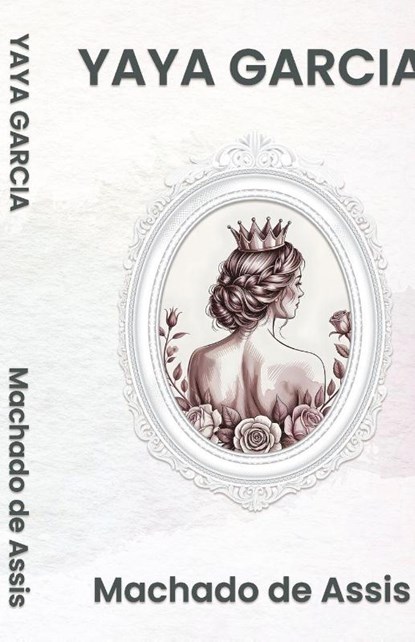 Yayá Garcia, Machado De Assis - Paperback - 9781636524870