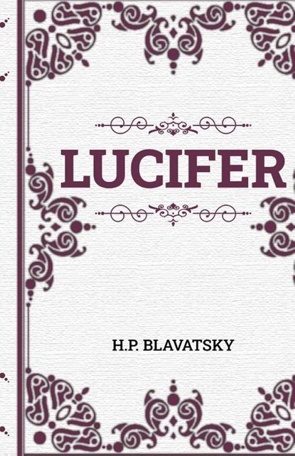 LUCIFER, H. P. Blavatsky - Paperback - 9781636524931