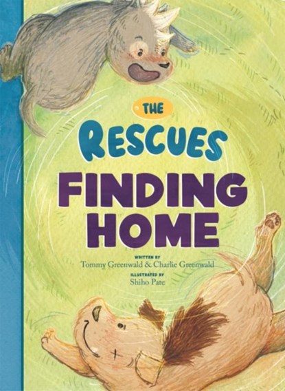 The Rescues Finding Home, Tommy Greenwald ; Charlie Greenwald - Gebonden - 9781636550763