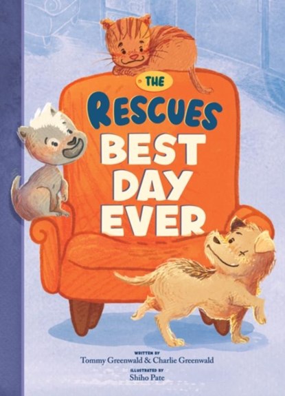 The Rescues Best Day Ever (The Rescues #2), Tommy Greenwald ; Charlie Greenwald - Gebonden - 9781636551173