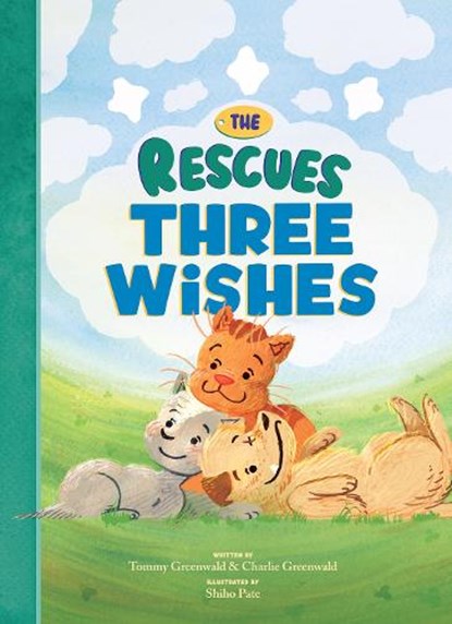 The Rescues Three Wishes (The Rescues #3), Tommy Greenwald ; Charlie Greenwald ; Shiho Pate - Gebonden - 9781636551562