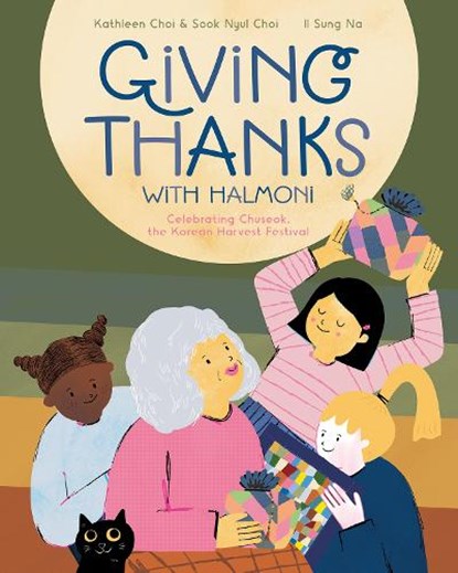 Giving Thanks with Halmoni, Kathleen Choi ; Sook Nyul Choi - Gebonden - 9781636551616