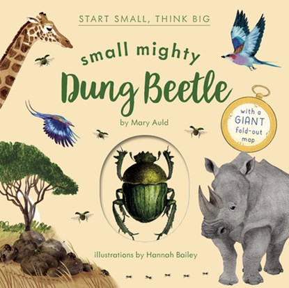 Small Mighty Dung Beetle (Start Small, Think Big #6), Mary Auld - Gebonden - 9781636551678