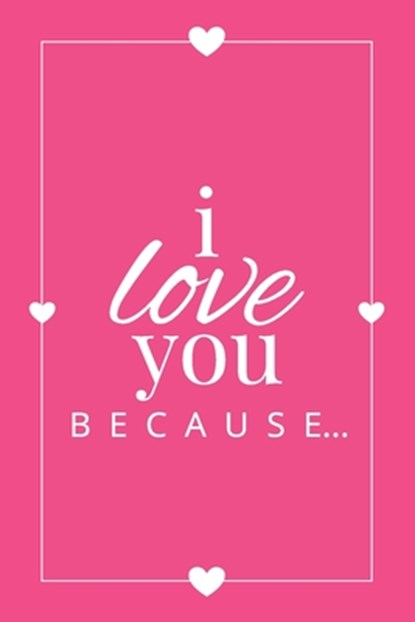 I Love You Because, Llama Bird Press - Paperback - 9781636571508