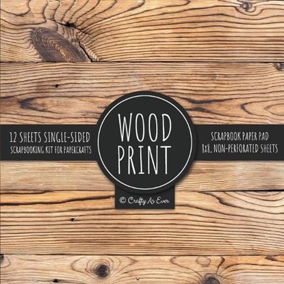 Wood Print Scrapbook Paper Pad, Crafty as Ever - Paperback - 9781636572154