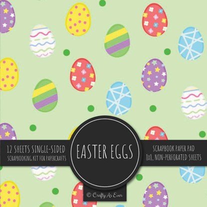 Easter Eggs Scrapbook Paper Pad, Crafty as Ever - Paperback - 9781636572536