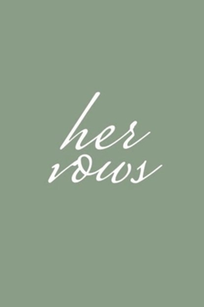 Her Vows: Wedding Vow Book Sage Green Elegant Lettering Vow Booklet For Women, Llama Bird Pres - Paperback - 9781636572833