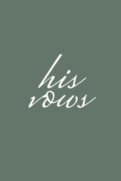 His Vows: Olive Green Wedding Vow Book Elegant Lettering Vow Booklet For Men, Llama Bird Press - Paperback - 9781636572840