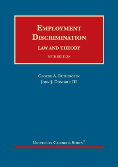 Employment Discrimination, George A. Rutherglen ; John J. Donohue III - Gebonden - 9781636590738