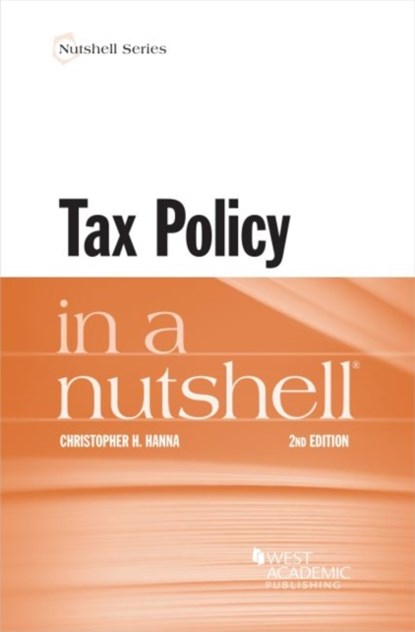 Tax Policy in a Nutshell, Christopher H. Hanna - Paperback - 9781636598727