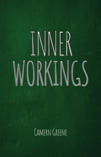 Inner Workings, Camern Greene - Paperback - 9781636614939