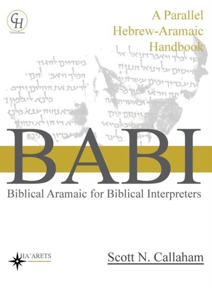 Biblical Aramaic for Biblical Interpreters, Scott Callaham - Gebonden - 9781636630151