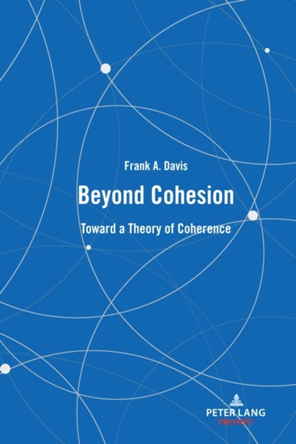 Beyond Cohesion, Frank A. Davis - Gebonden - 9781636671031