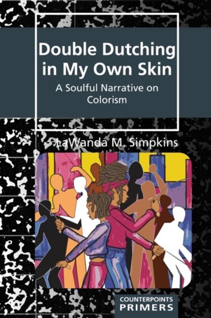 Double Dutching in My Own Skin, LaWanda M. Simpkins - Paperback - 9781636673097