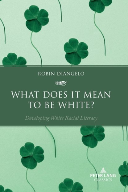What Does It Mean to Be White?, Robin DiAngelo - Paperback - 9781636674278
