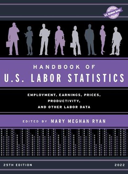 Handbook of U.S. Labor Statistics 2022, Mary Meghan Ryan - Gebonden - 9781636710600