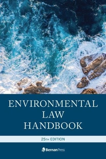 Environmental Law Handbook, Christopher L. Bell ; Mark L. Manewitz ; Andrew Davis ; Duke K. McCall - Gebonden - 9781636710723