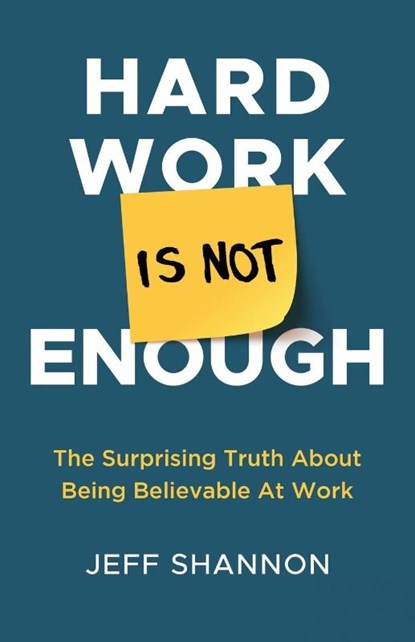 Hard Work Is Not Enough, Jeff Shannon - Paperback - 9781636767468