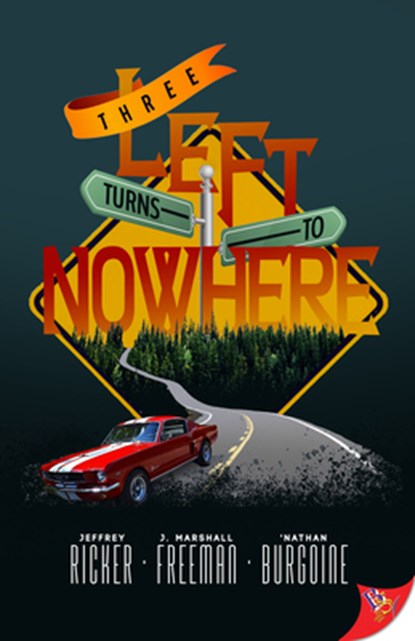 Three Left Turns to Nowhere, 'Nathan Burgoine ; J Marshall Freeman ; Jeffrey Ricker - Paperback - 9781636790503