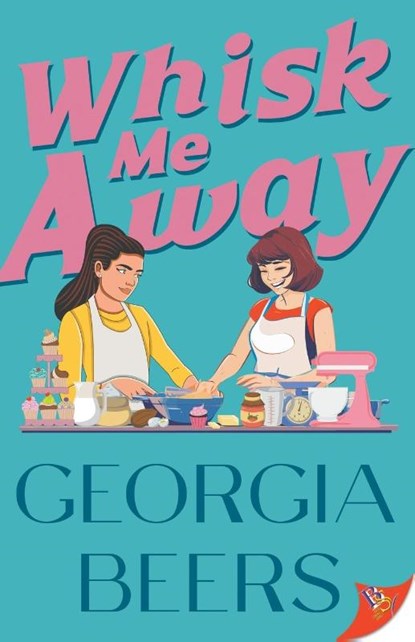 Whisk Me Away, Georgia Beers - Paperback - 9781636797960